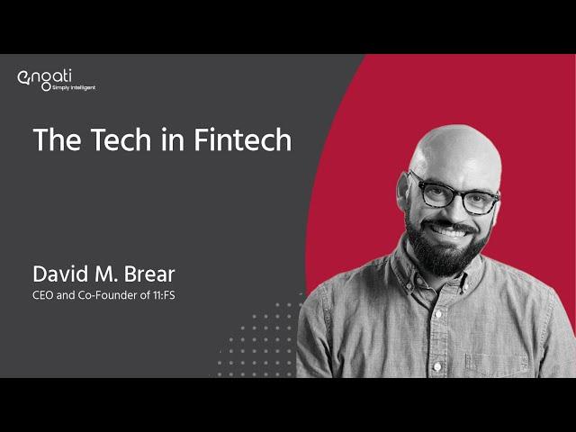 The TECH in Fintech - David Brear on Engati CX