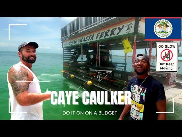 How to do CAYE CAULKER On A Budget 