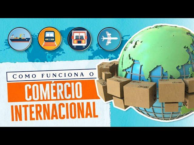 Como funciona o comércio internacional