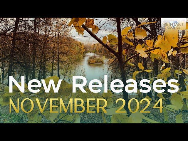 New Releases Brilliant Classics - November 2024