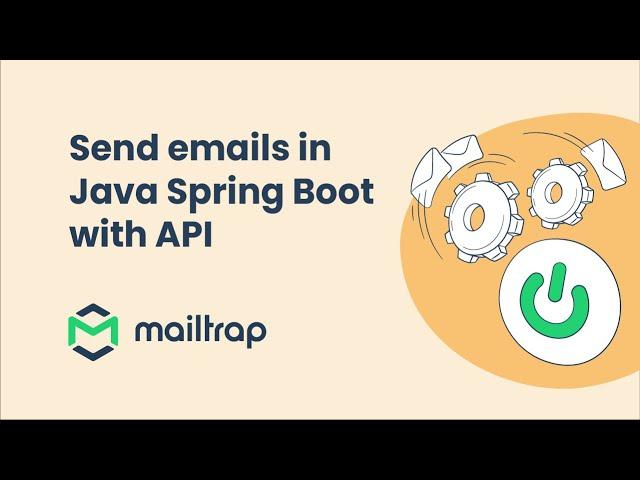 Spring Boot - Send Email using RESTful API - Tutorial by Mailtrap