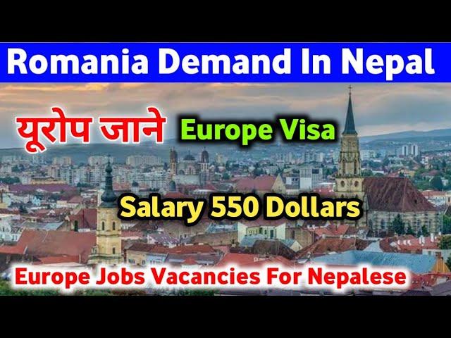 Romania Demand In Nepal | Europe Jobs Vacancies For Nepalese | Nepali Worker Salary In Europe |