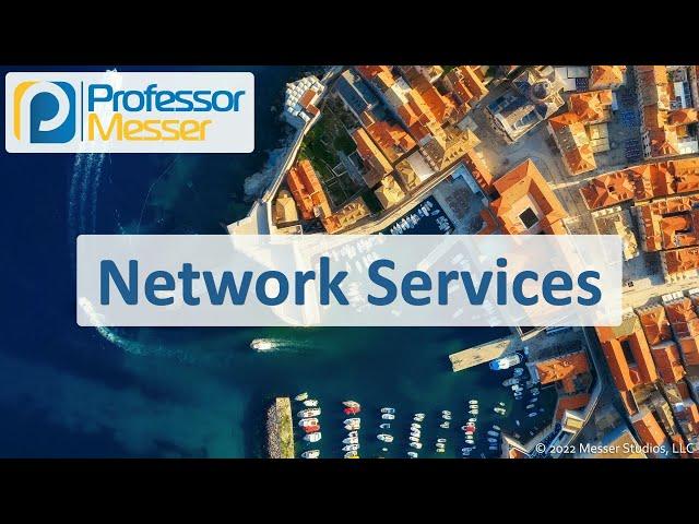 Network Services - CompTIA A+ 220-1101 - 2.4