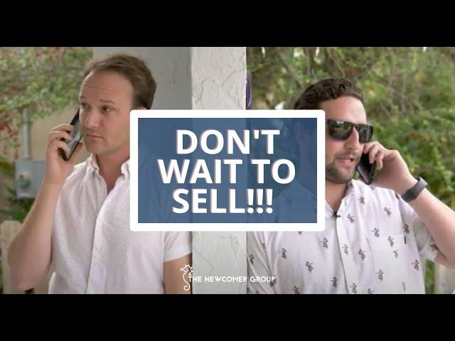 Why You Shouldn't Wait to Sell Your Home | The Newcomer Group
