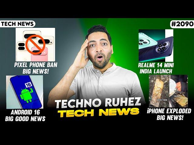 realme 14 Mini,Pixel Phone Ban,POCO X7 India Launch,Android 16 Launch, Exynos Good News,