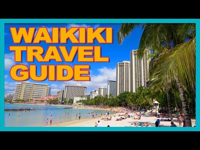 WAIKIKI, HAWAII COMPLETE TRAVEL GUIDE