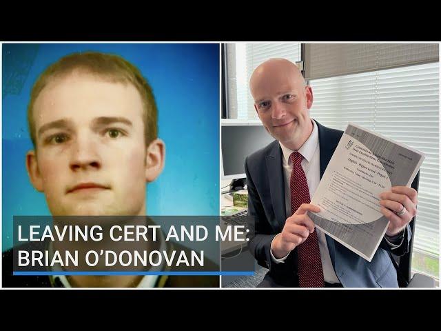 Leaving Cert and Me: Brian O'Donovan