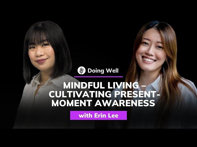 Erin Lee: Mindful Living – Cultivating Present-Moment Awareness| Doing Well #37