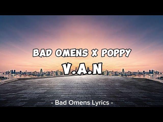 Bad Omens X Poppy - V.A.N (Lyrics) 