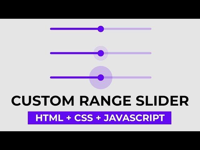 Custom Range Slider - HTML + CSS + JS