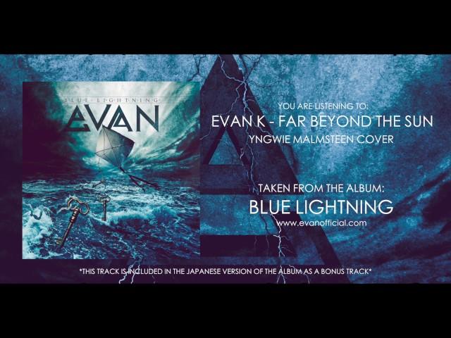 EVAN K (Yngwie Malmsteen Cover) - Far Beyond The Sun (Official Audio)