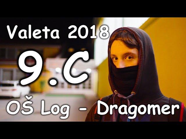 Valeta 2018 - Predstavitveni video 9.C OŠ Log - Dragomer [4K]