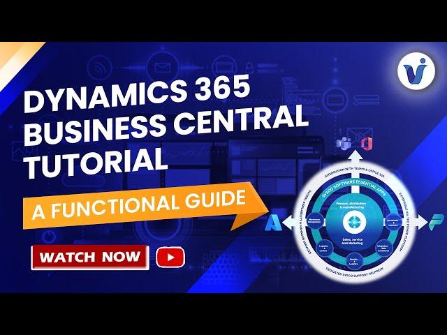 Microsoft Dynamics 365 Business Central Tutorial: A Functional Guide || Visualpath