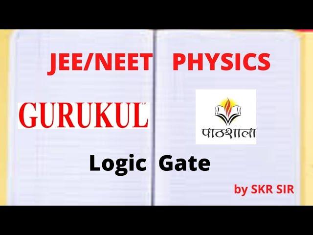 JEE/NEET Physics || Logic Gate || Skr Sir Gurukul ||