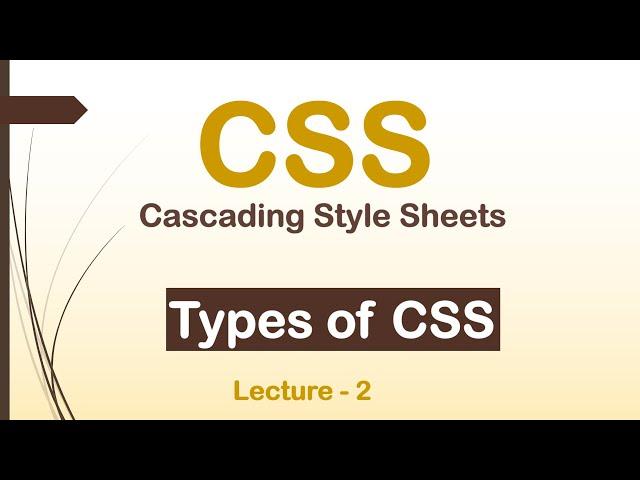 Types of Cascading Style Sheets | How to use CSS with HTML | Lec -2