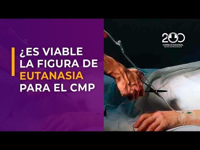 ¿Es viable la figura de eutanasia para el Colegio Médico del Perú?