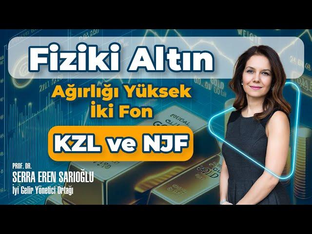 Fiziki Altın Ağırlığı Yüksek İki Fon: KZL ve NJF #altın #fizikialtın #altınfonu