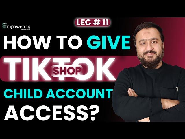 How to Give Child Account Access on TikTok Shop UK & USA | Simple Guide to Sub-Account Access!!