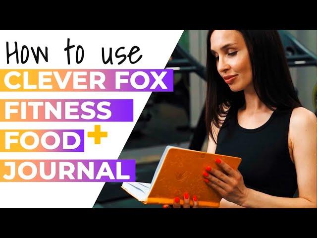 How to Use the Clever Fox Fitness & Food Journal for Daily Wellness Tracking