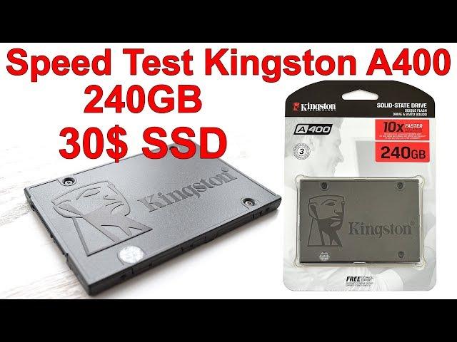 Affordable 30$ SATA SSD Kingston A400 240GB Speed Test