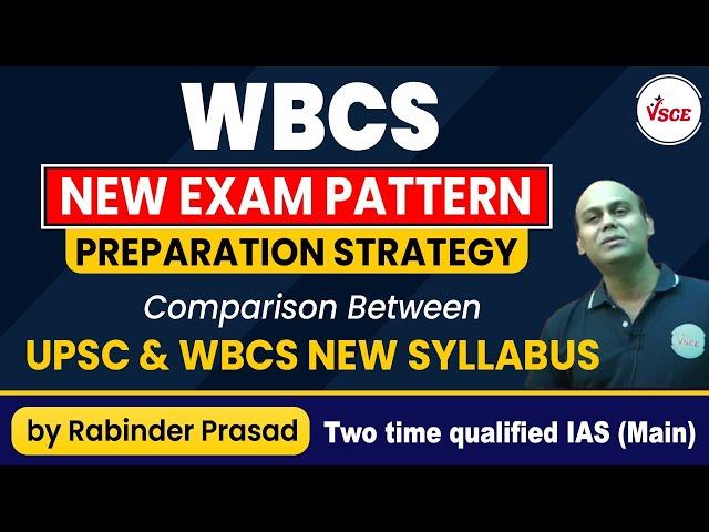 Comparison between UPSC & WBCS 2025 | WBCS New Syllabus, New Exam Pattern & Preparation Strategy