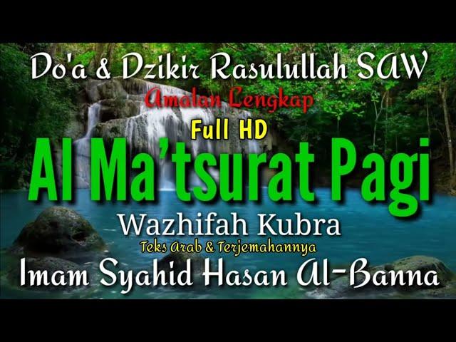 Al Matsurat Kubro Pagi - Ahmad Sahal Hasan LC