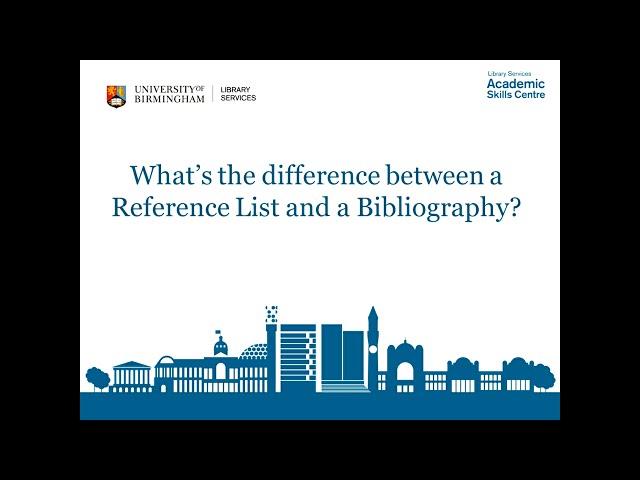 Reference List v Bibliography  - what's the difference?