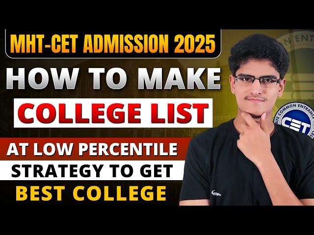 How To Make College List for Low Percentile | Strategy To Get Best College | MHT-CET 2025