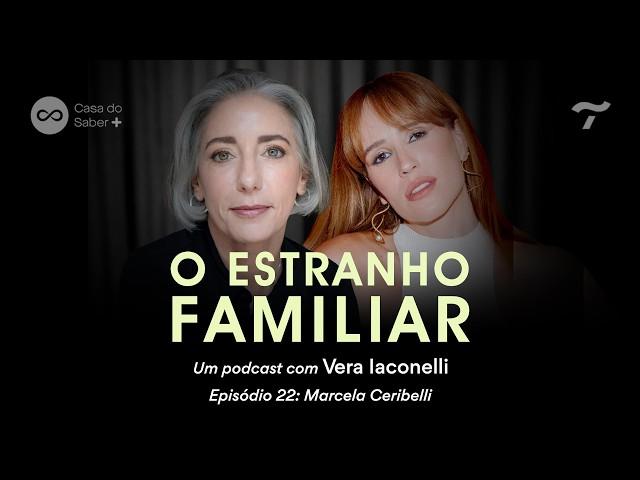 Marcela Ceribelli: life with a twin brother - The Familiar Stranger with Vera Iaconelli | Ep.22