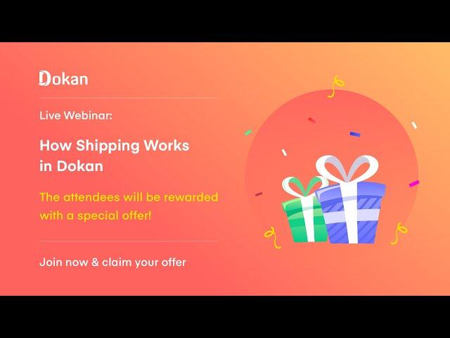 Dokan Webinar - How Shipping Works in Dokan