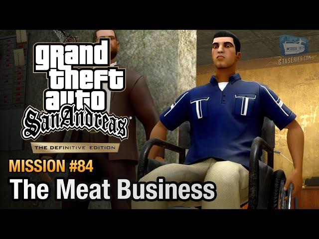 GTA San Andreas Definitive Edition - Mission #84 - The Meat Business