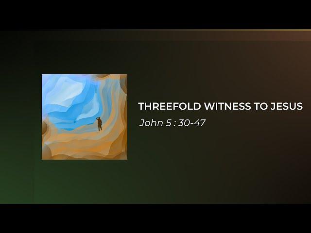 ICC English Service - Threefold Witness to Jesus - Johnson Wang