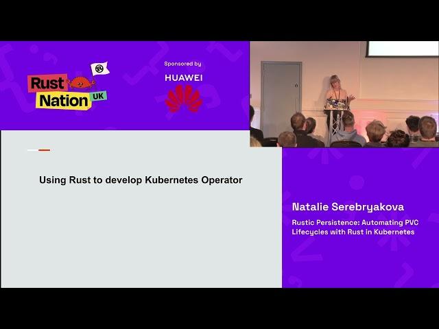 Natalie Serebryakova - Rustic Persistence: Automating PVC Lifecycles with Rust in Kubernetes