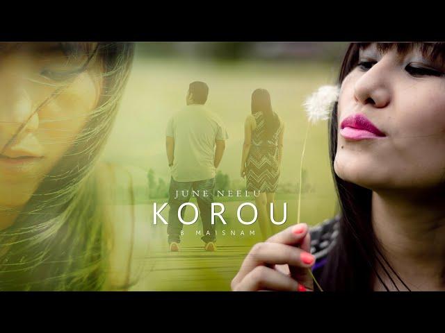 Korou - June Neelu Feat B Maisnam