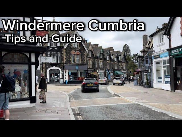 Windermere Town Cumbria Lake District  | Tips and Guide