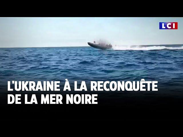 L'Ukraine à la reconquête de la mer noire｜LCI