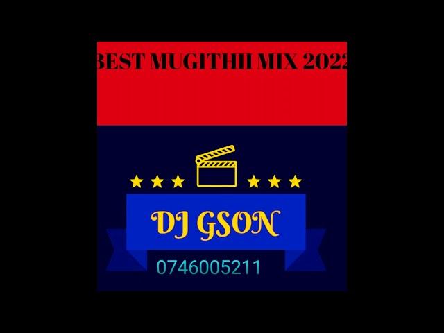 DJ GSON BEST MUGITHII MIX 2022