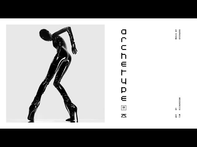 OVERWERK - ARCHETYPE