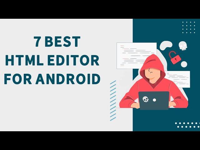 7 Best  HTML editors For Android 