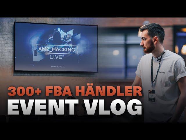 Über 350 Amazon Händler an einem Ort getroffen! (VLOG AMZ Hackers Live Event 2023)