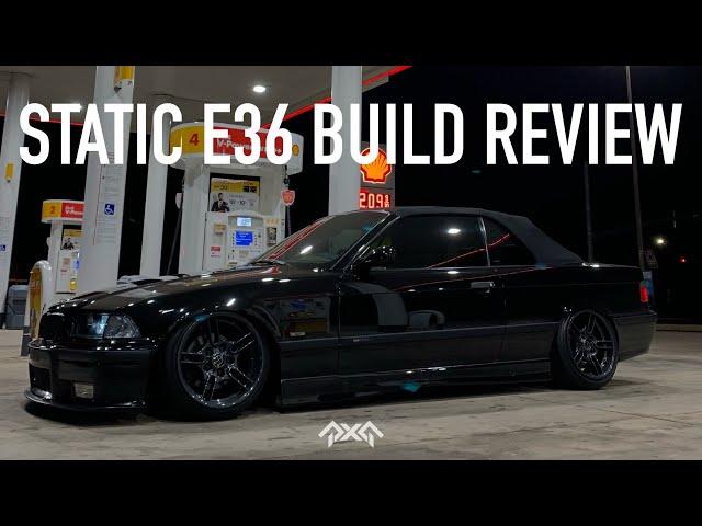 E36 Static Stance Build Review and Build Overview