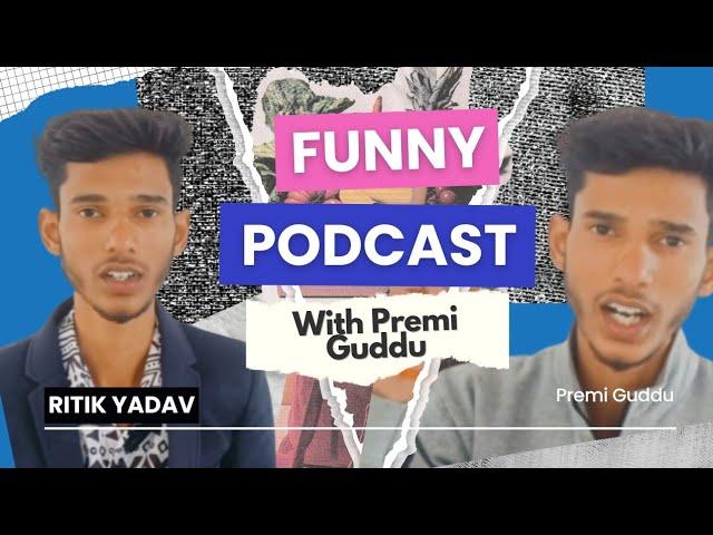 Funny Podcast With Guddu Premi Ji | Ritik Yadav | Comedy Video Hindi