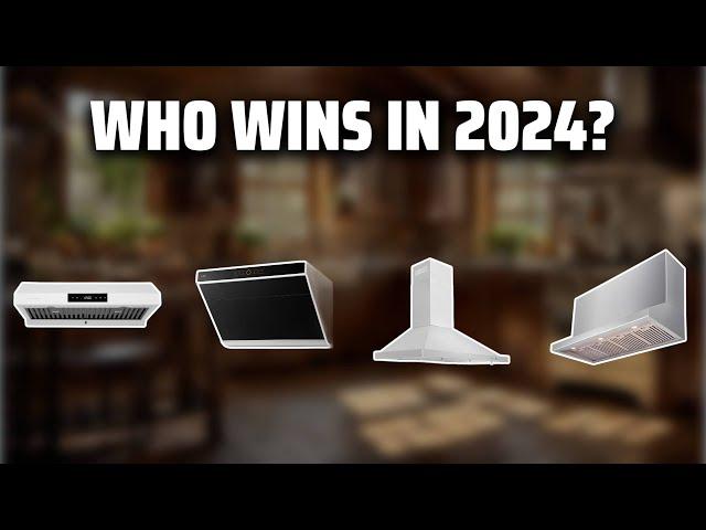 The Best Range Hoods in 2024 - Must Watch Before Buying!