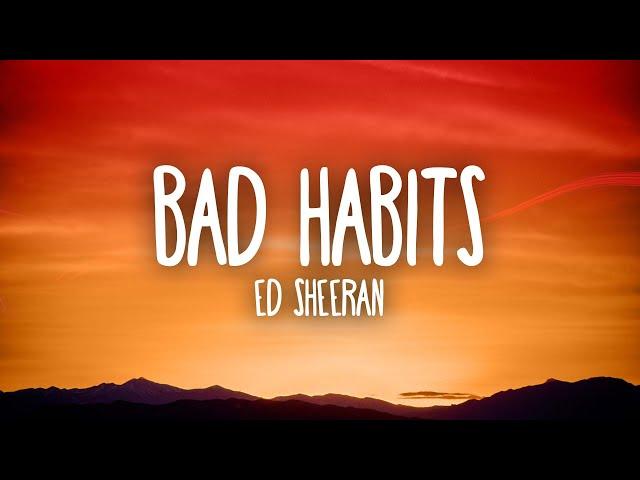 Ed Sheeran - Bad Habits