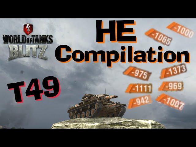 WOT Blitz T49 152mm HE Compilation // Average Day in Blitz