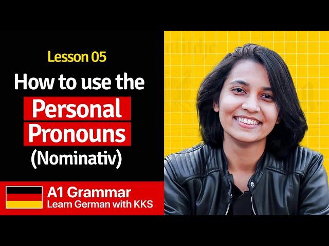 How to Use the Personal Pronouns | Lesson 05 : A1 Grammar | Learn German with KKS