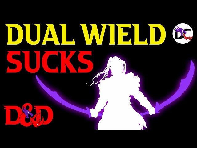 Dual Wield SUCKS in D&D | Simple Fix for Two Weapon Fighting 5e