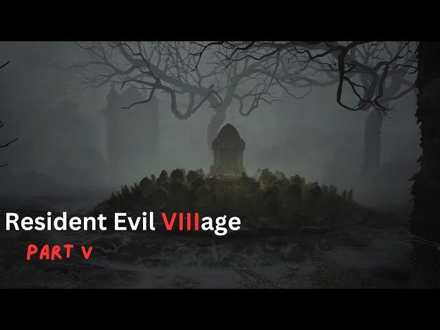 I Want My Baby Back, Baby Back, Baby Back | Resident Evil Village - Episode 5