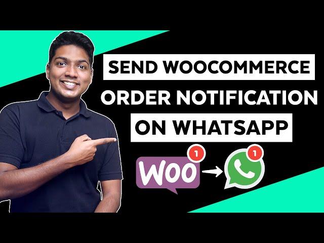 How to Send WhatsApp Notifications for WooCommerce Orders