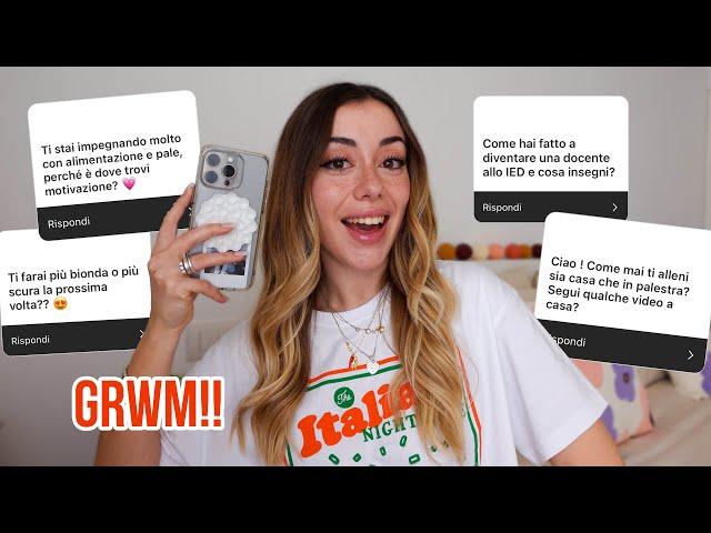 UN ANNO DOPO... PREPARIAMOCI INSIEME! | GRWM 